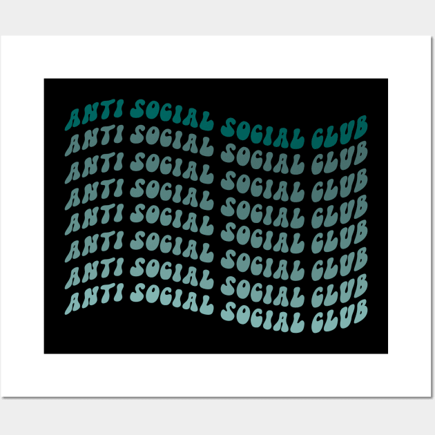 ANTI SOCIAL SOCIAL CLUB Wall Art by nurkaymazdesing